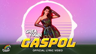 Ghea Youbi - Gaspol (Official Lyric Video)