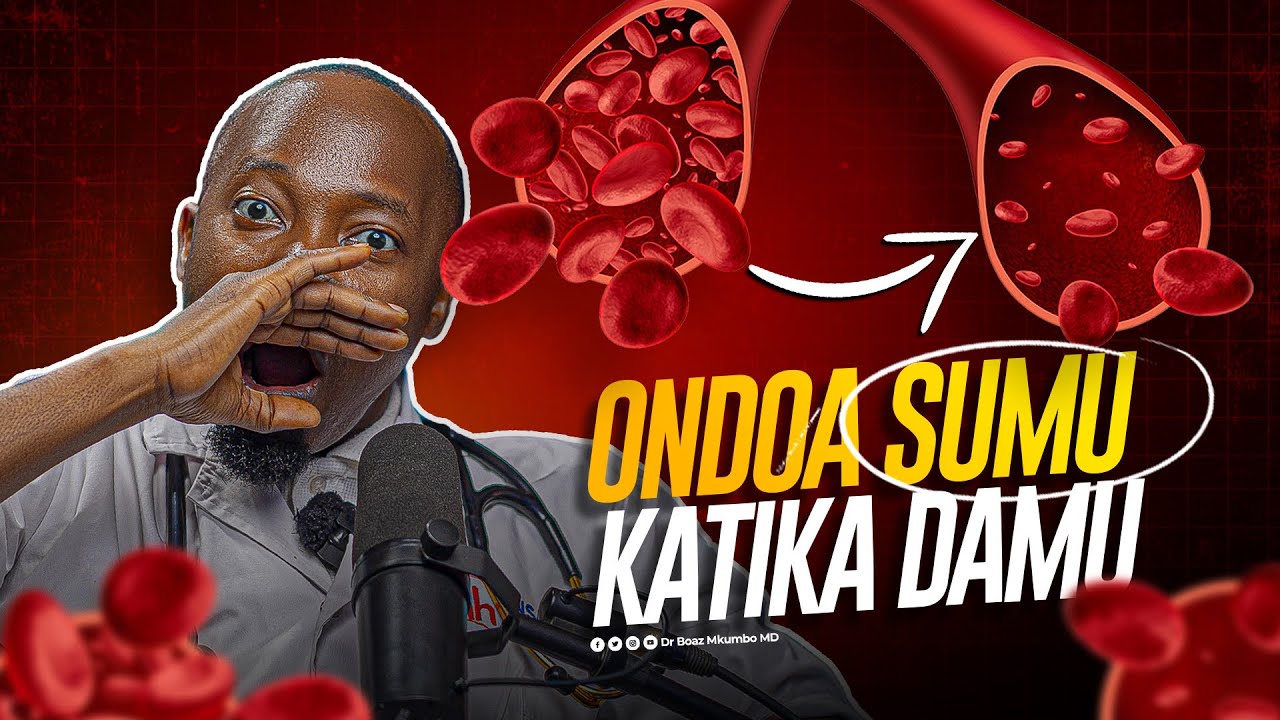 Ondoa sumu katika damu. Dr Boaz aeleza