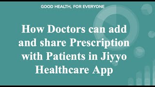 How Doctors can add and share Prescriptions with Patient in Jiyyo Healthcare App screenshot 5