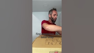 First Impressions and Initial Setup