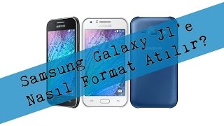 Samsung Galaxy J1'e Nasıl Format Atılır?