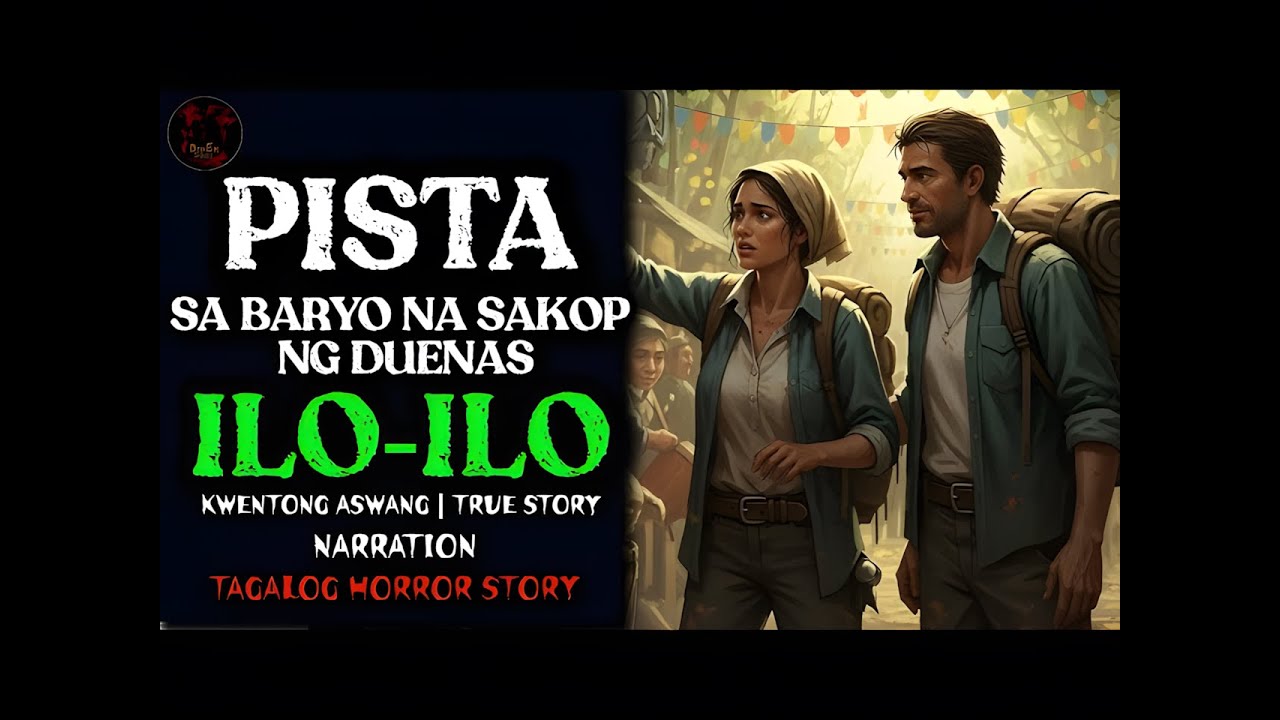PISTA SA BARYO NA SAKOP NG DUENAS ILO-ILO _ Kwentong Aswang _ True Story