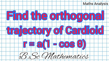 Find the orthogonal trajectory of cardioid r = a.(1-cosθ) .Orthogonal trajectory BScMaths 2021-22.