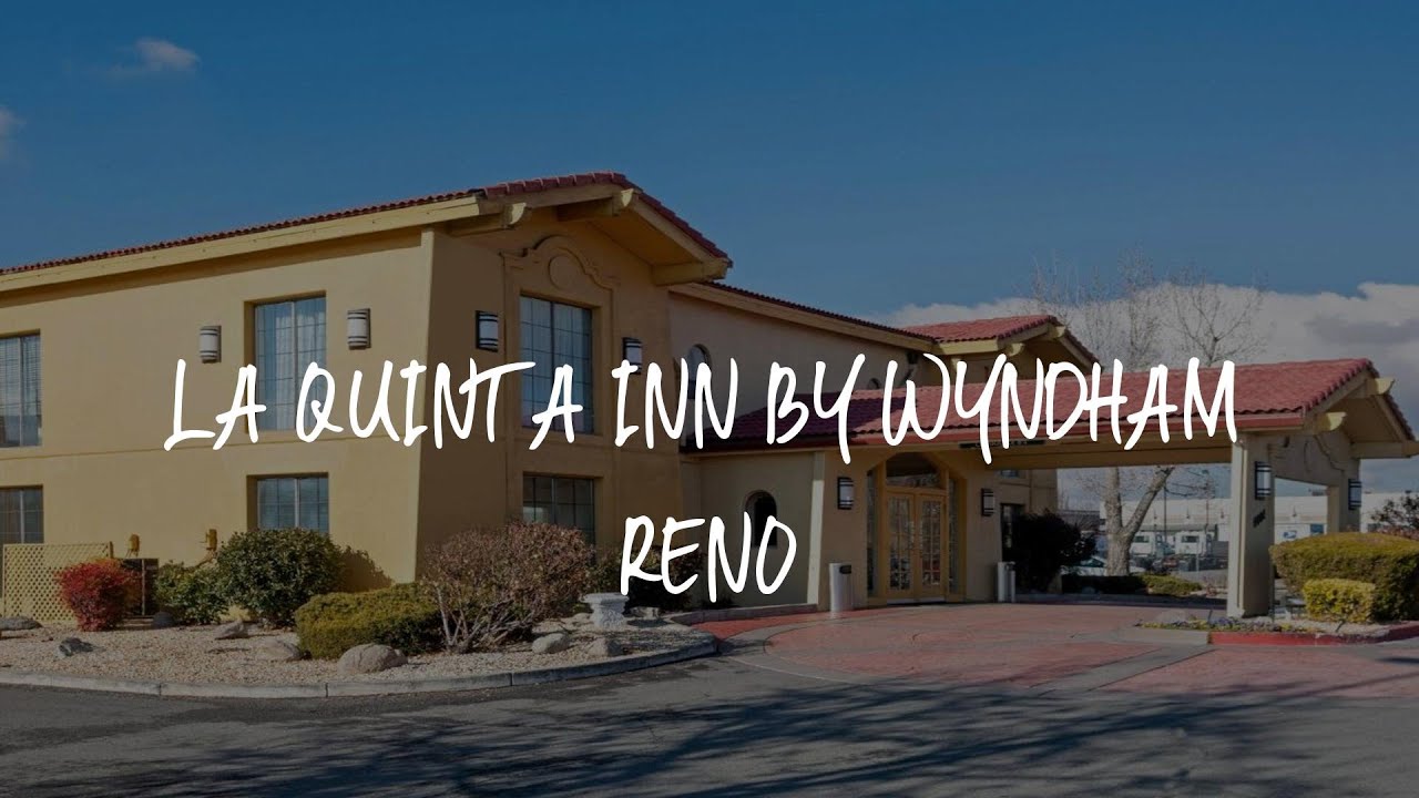 La Quinta Inn by Wyndham Reno Review - Reno , United States of America ...