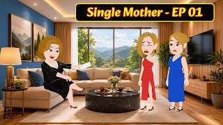 Single Mother - EP 01 | English story | Full story | Animated story | Learn English