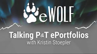 Talking P&T ePortfolios with Kristin Stoepler