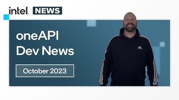 October 2023 | oneAPI Dev News | Intel Software