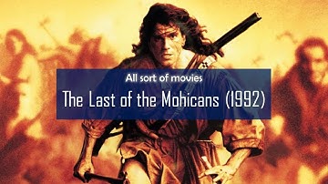 The Last of the Mohicans (1992) | Full movie under 10 min