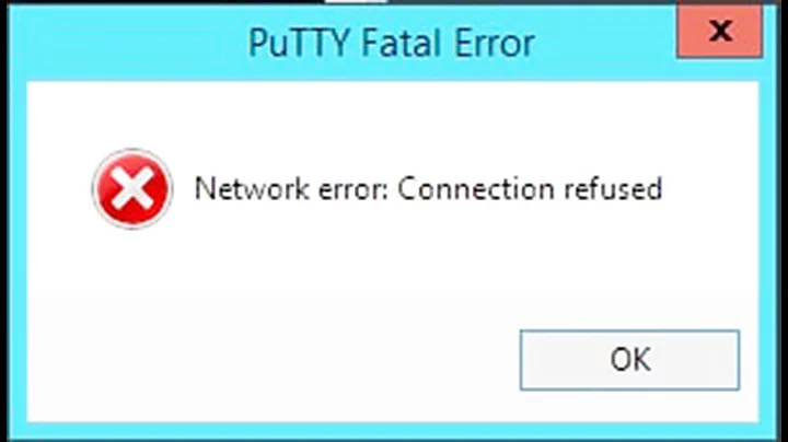 Putty network error connection refused.