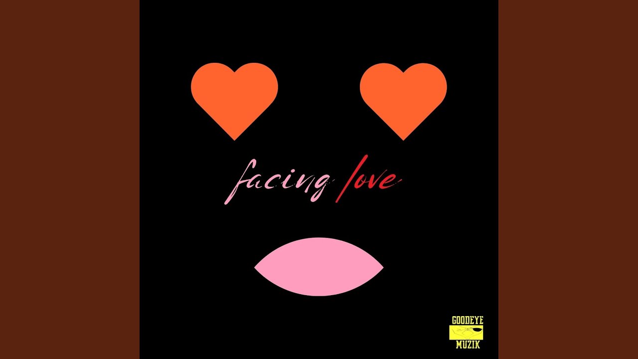 Facing love