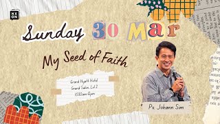 NXGN SERVICE - 10.30 AM [30 MARCH 2025] SUNDAY SERVICE - PS. JOHANN SIM