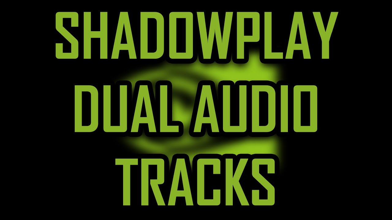 SHADOWPLAY - ACTIVATE DUAL AUDIO TRACKS [2025]