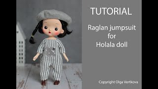 We sew a jumpsuit overalls for a Holala doll Шьем комбинезон реглан для куклы Холала