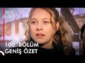 Beni Affet 100 BÖLÜM GENİŞ ÖZET