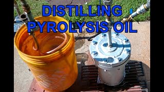 Distilling Pyrolysis Oil Part 1