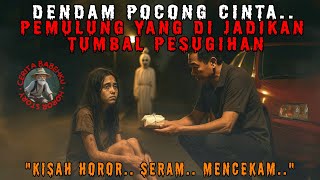 Dendam Pocong Cinta.. Pemulung Yang Di Jadikan Tumbal Pesugihan | Horror Story | Cerita Babehku