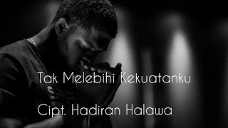 Tak Melebihi Kekuatanku - Hope Album- Hadiran Halawa