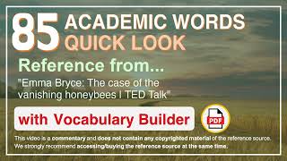 85 Academic Words Quick Look Ref from "Emma Bryce: The case of the vanishing honeybees | TED Talk"