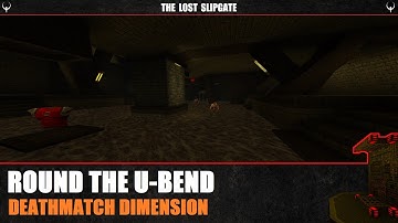 Quake : Round the U-Bend (Deathmatch Dimension) - The Lost Slipgate #597