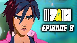 Dispatch Episode 6 Full Walkthrough (Invisigal Route)