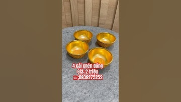 4 cái chén đồngGiá: 2 triệu☎️:0939275252