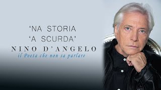 Nino D&#39;Angelo - &#39;NA STORIA &#39;A SCURDA&#39;