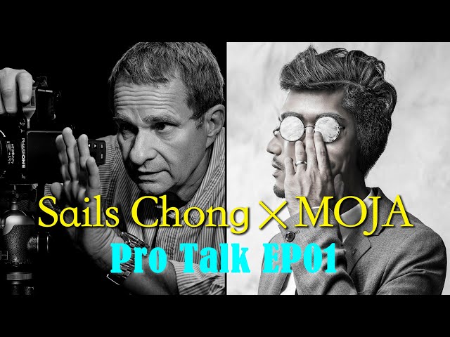 Sails Chong × MOJA, Pro talk EP1 / How to build a photography business model？ / How to look at AI？ class=