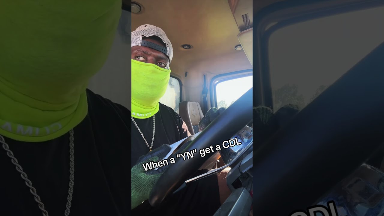 When A YN Get CDL Shorts Youtubeshort Yn Cdl Truckdriver Comedy