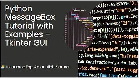 Python MessageBox Tutorial with Examples – Tkinter GUI  – د پایتان میسج باکس ښوونه د بیلګو سره