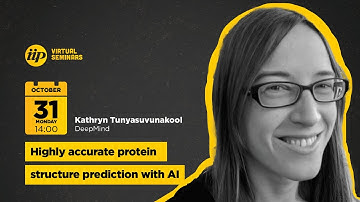 Kathryn Tunyasuvunakool - Highly accurate protein structure prediction with Al