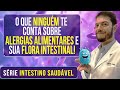 Seu Intestino Pode Estar Causando Suas Alergias – Entenda Como!