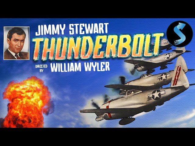 Thunderbolt | Full War Movie | James Stewart | William Wyler | John K. Cannon class=
