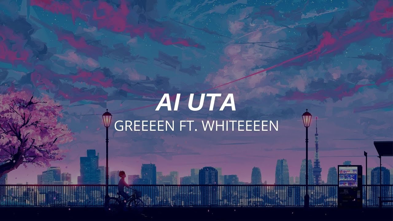 Ai Uta 愛唄 Greeeen Ft Whiteeeen Subtitulada Al Espanol Romaji Japones Deijii Youtube