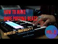 How to make dope popping beats vol 2