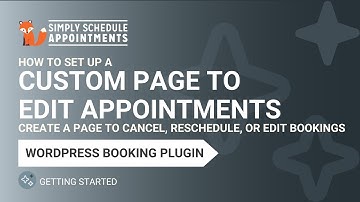 How to Set Up a Custom Page to Edit Appointments | Simply Schedule Appointments