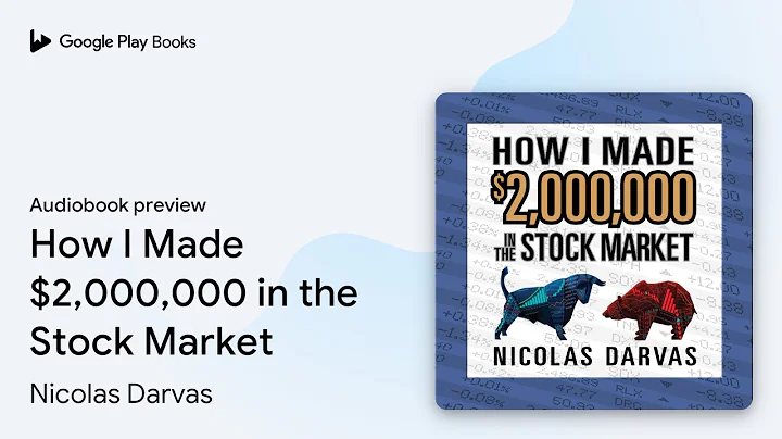 How I Made $2,000,000 in the Stock Market by Nicolas Darvas · Audiobook preview