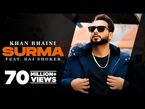 Surma (Official Video) Khan Bhaini | Raj Shoker | New Punjabi Songs 2021 | Latest Punjabi Songs 2021