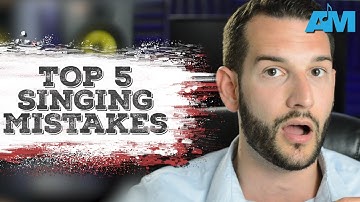 the top 5 mistakes beginner singers make