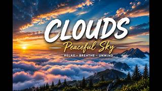 Floating Clouds & Calm Atmosphere | 2 Hours of Relaxation