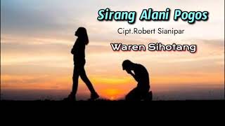 Download Lagu Lagunya sedih bangat - Sirang Alani Pogos (Waren Sihotang) MP3