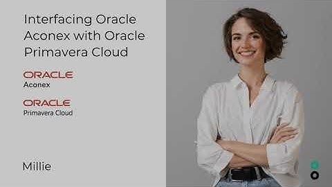 Interfacing Oracle Aconex with Oracle Primavera Cloud