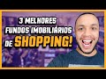 3 Maiores fundos imobilirios no setor de shoppings que esto baratos para 2022!! Vale a pena?