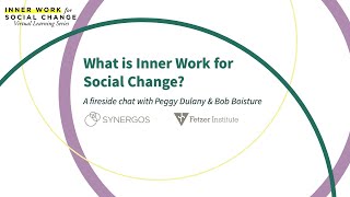 What is Inner Work for Social Change With Bob Boisture, Peggy Dulany, and Krista Tippett