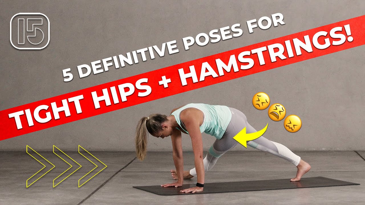 5 Definitive Poses for Athletes to Release Tight Hips and Hamstrings | Yoga Minis | Yoga 15