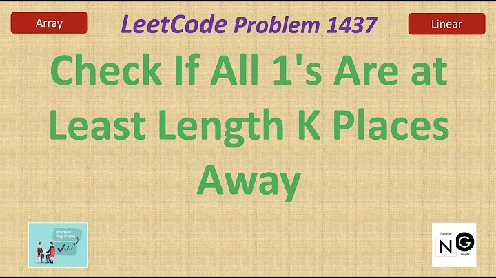 Check If All 1's Are at Least Length K Places Away | LeetCode 1437 | Array