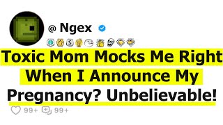 Toxic Mom Mocks Me Right When I Announce My Pregnancy? Unbelievable!