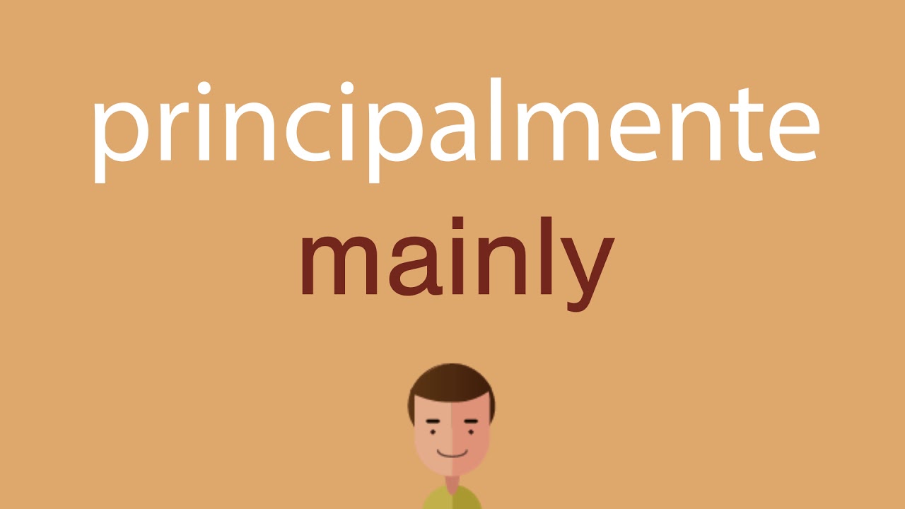 Cómo se dice principalmente en inglés YouTube Cómo se dice principalmente en inglés YouTube