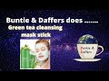 Buntie  daffers does  reviews green tea cleansing mask stick