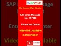 Error Message No.M7018- Enter Cost Center