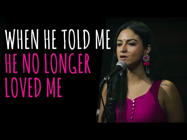 When He Told Me He No Longer Loved Me - Priya Malik | UnErase Poetry class=